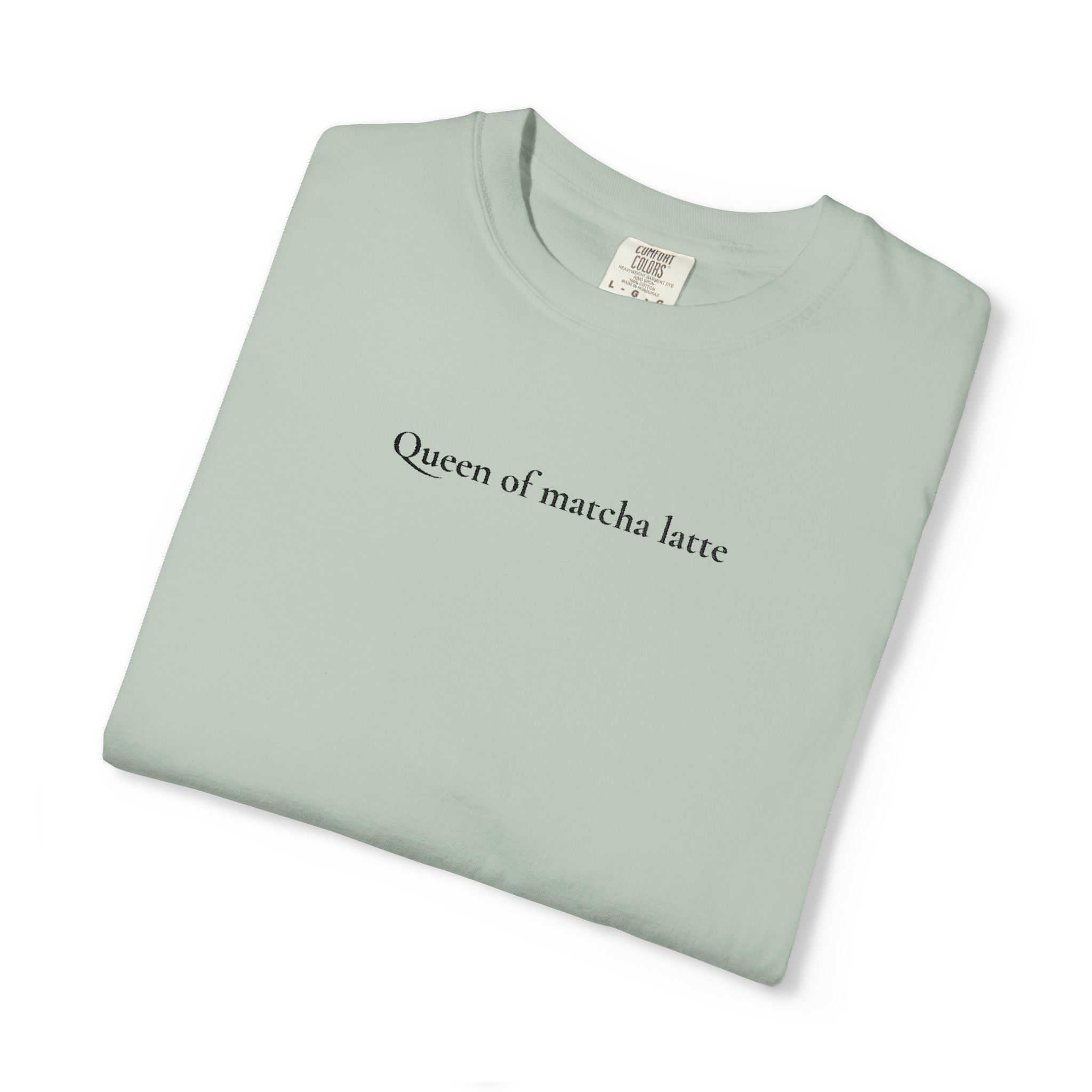 Embroidered Queen of Matcha Latte Comfort Colors® T-Shirt