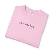 Personalization Text Embroidery Comfort Colors Tee
