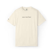 Personalization Text Embroidery Comfort Colors Tee