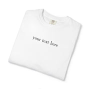 Personalization Text Embroidery Comfort Colors Tee