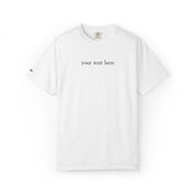 Personalization Text Embroidery Comfort Colors Tee