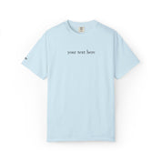 Personalization Text Embroidery Comfort Colors Tee