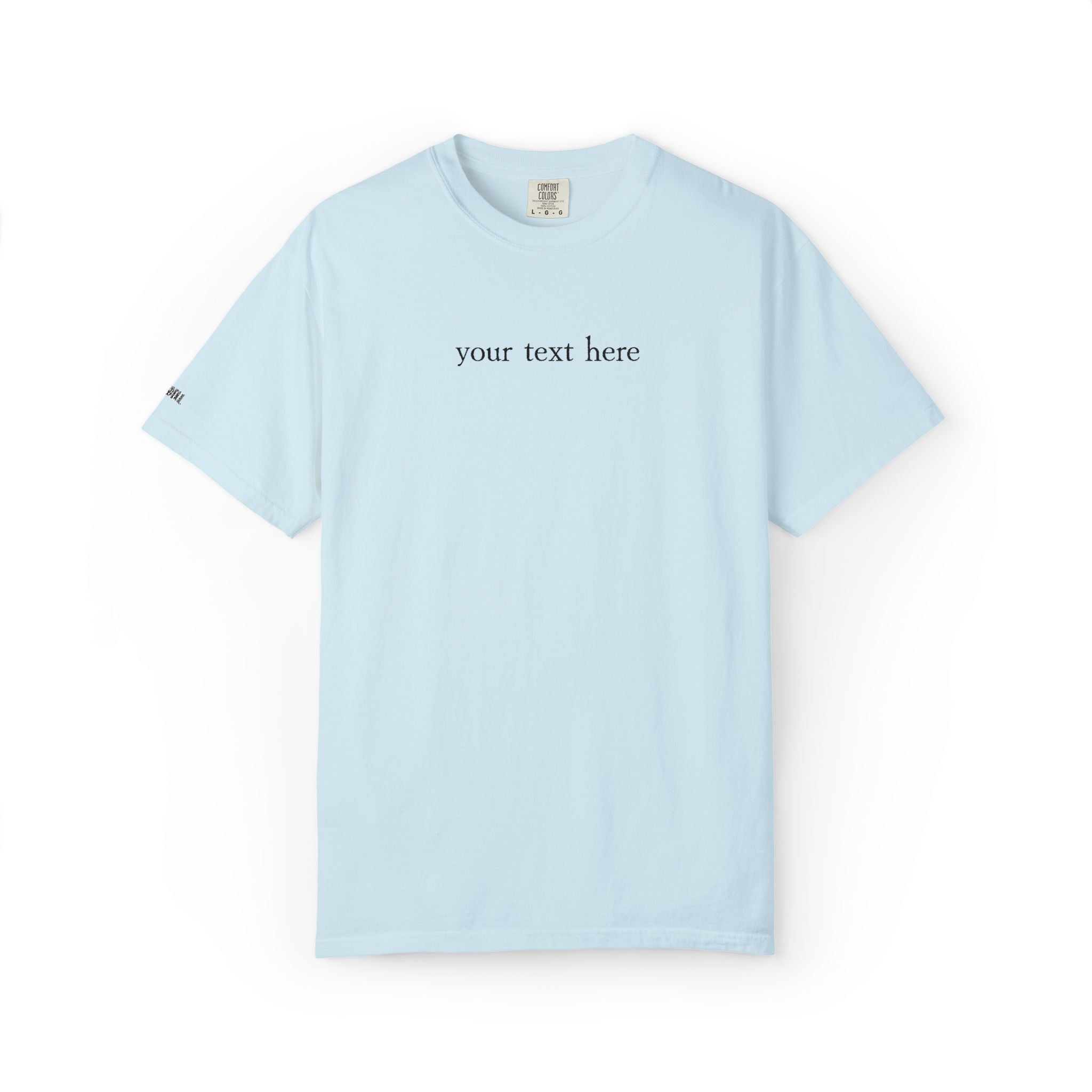 Personalization Text Embroidery Comfort Colors Tee