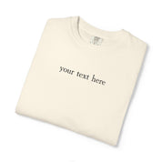 Personalization Text Embroidery Comfort Colors Tee