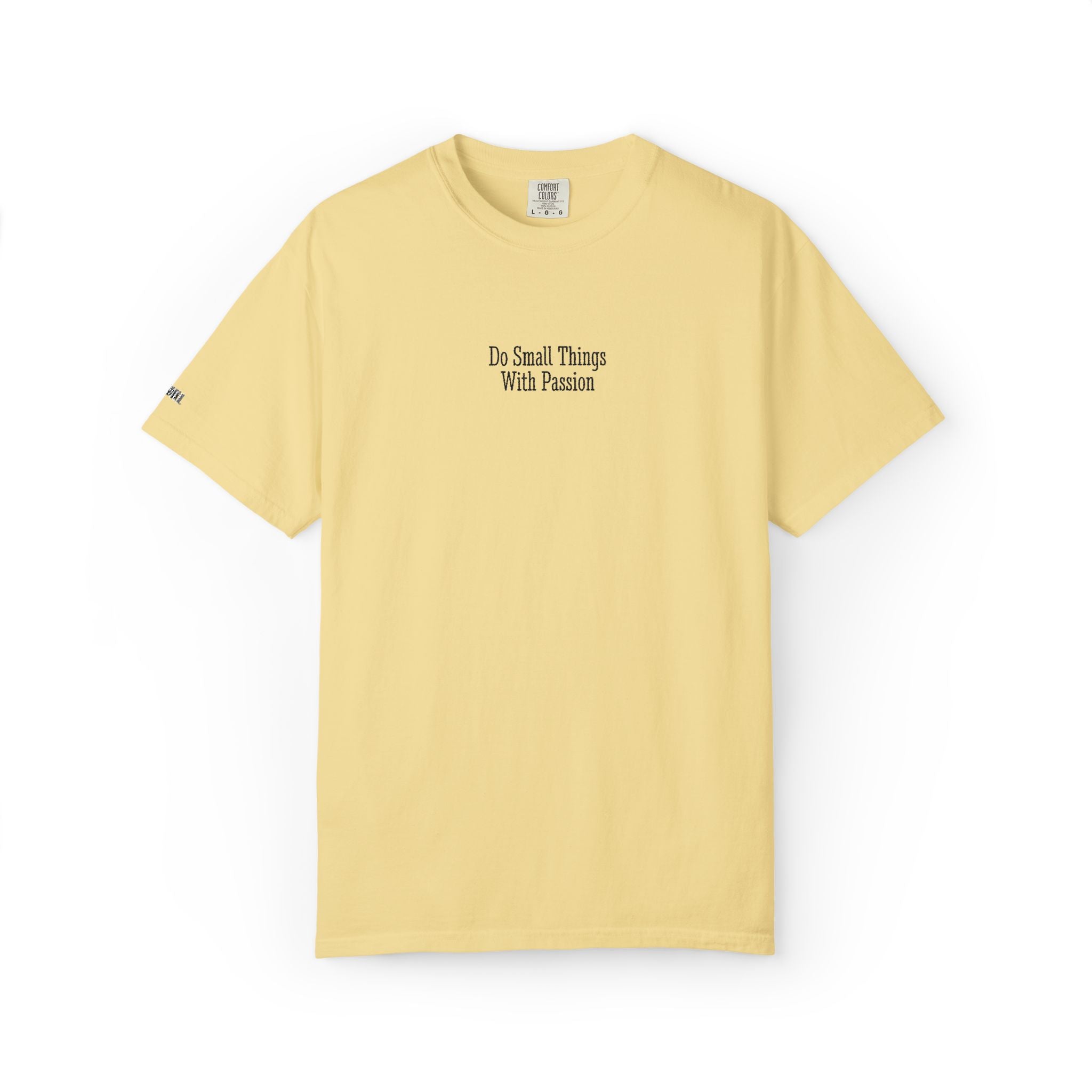 Embroidered Do Small Things with Passion Comfort Colors® T-Shirt